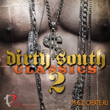 Dirty South Classic 2 от Pound Audio - сэмплы Dirty South (WAV)