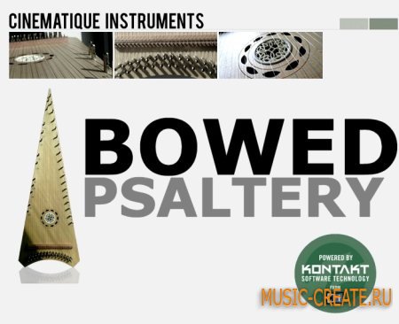 Cinematique Instruments Bowed Psaltery (KONTAKT) - библиотека звуков Bowed psaltery Cinematique Instruments Bowed Psaltery (KONTAKT) - библиотека звуков Bowed psaltery