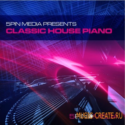 5PIN MEDIA Classic House Pianos (Multiformat) - сэмплы пианино 5PIN MEDIA Classic House Pianos (Multiformat) - сэмплы пианино