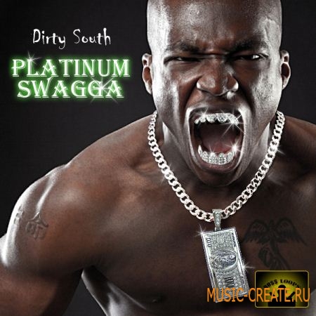 Boss Loops Dirty South Platinum Swagga (WAV) - сэмплы Dirty South Boss Loops Dirty South Platinum Swagga (WAV) - сэмплы Dirty South
