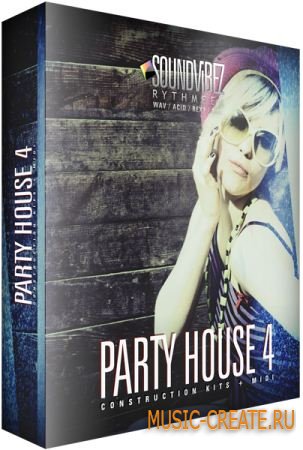 Sound Vibez Party House 4 (MULTiFORMAT) - сэмплы House Sound Vibez Party House 4 (MULTiFORMAT) - сэмплы House