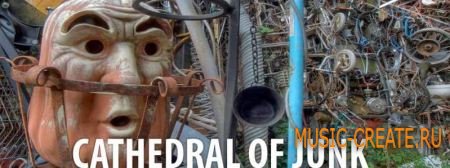 Cathedral Of Junk от Tonehammer - библиотека звуков из Cathedral Of Junk (KONTAKT)