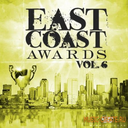 East Coast Awards Vol 6 от Big Citi Loops - сэмплы Hip Hop (WAV) East Coast Awards Vol 6 от Big Citi Loops - сэмплы Hip Hop (WAV)