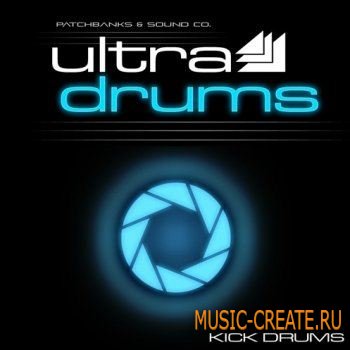 Ultra Drums Kick Drums от Patch Banks & Sound Co - сэмплы house, electro, trance, techno (WAV)