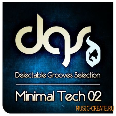 Minimal Tech Grooves Selection 02 от Delectable records - сэмплы Techno, Minimal House, Tech House (WAV/REX) Minimal Tech Grooves Selection 02 от Delectable records - сэмплы Techno, Minimal House, Tech House (WAV/REX)