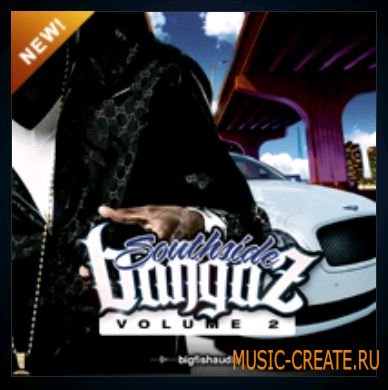 South Side Bangaz 2 от Big Fish Audio - сэмплы Hip Hop, Pop (WAV) South Side Bangaz 2 от Big Fish Audio - сэмплы Hip Hop, Pop (WAV)