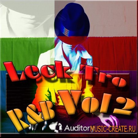 Auditory Leck Tro R&B Vol 2 (WAV) - сэмплы R&B, Hip Hop