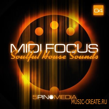 5Pin Media MIDI Focus: Soulful House Sounds (MULTiFORMAT) - сэмплы House