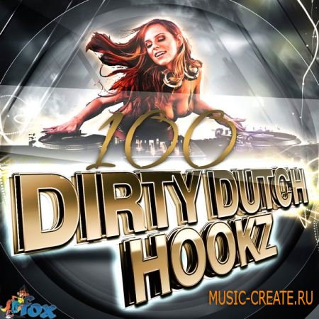 Fox Samples 100 Dirty Dutch Hookz (MULTiFORMAT) - сэмплы Dutch Electro House