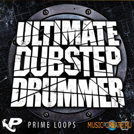 Prime Loops Ultimate Dubstep Drummer (WAV MIDI) - сэмплы Dubstep