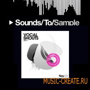SM101 Vocal Shouts (WAV) - вокальные сэмплы