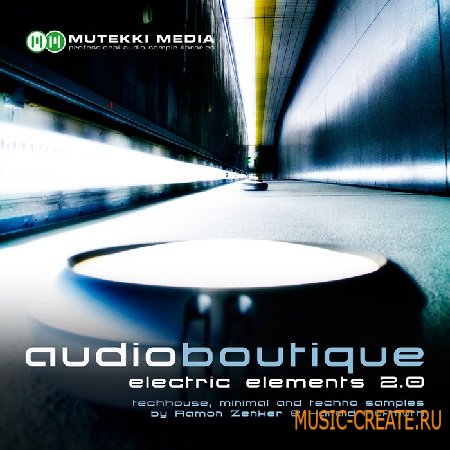 Mutekki Media Audio Boutique - Electric Elements Vol 2 (Multiformat) - сэмплы Minimal, Tech House