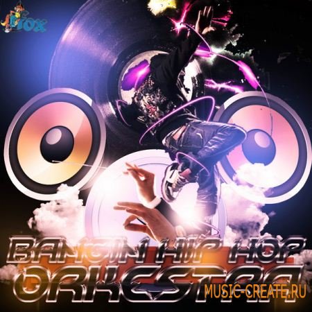 Fox Samples Bangin Hip Hop Orkestra (WAV REX MIDI AiFF) - сэмплы Hip Hop