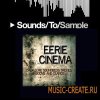 Hollywood Loops Eerie Cinema (WAV) - кинематографические звуки Hollywood Loops Eerie Cinema (WAV) - кинематографические звуки