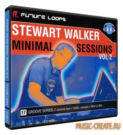 Future Loops Stewart Walker Minimal Sessions Vol 2 (WAV) - сэмплы Minimal Tech