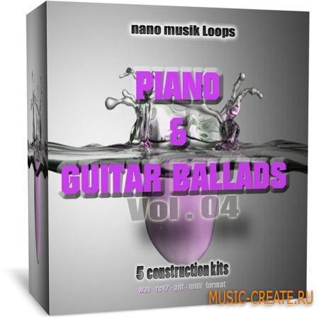 Nano Musik Loops Piano & Guitar Ballads Vol 4 (MULTiFORMAT) - сэмплы гитары и пианино