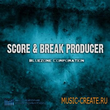 Bluezone Corporation - Score & Break Producer (WAV) - кинематографические сэмплы