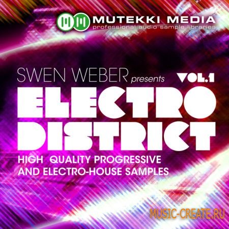 Mutekki Media Swen Weber presents Electro District Vol. 1 (wav rex2 aiff) - сэмплы Electro, House, Electro House, Progressive House Mutekki Media Swen Weber presents Electro District Vol. 1 (wav rex2 aiff) - сэмплы Electro, House, Electro House, Progressive House