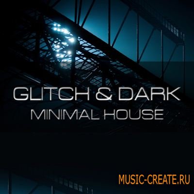 Glitch & Dark Minimal House (WAV AIFF) Glitch & Dark Minimal House (WAV AIFF)