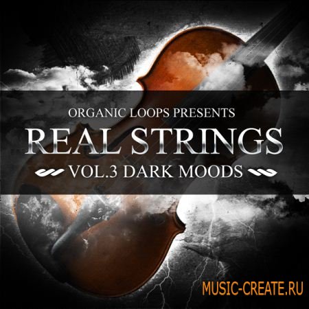 Organic Loops Real Strings Vol 3: Dark Moods (wav rex2) - сэмплы струнных Organic Loops Real Strings Vol 3: Dark Moods (wav rex2) - сэмплы струнных