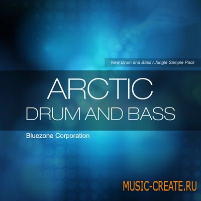 Bluezone Corporation - Arctic Drum And Bass (WAV) - сэмплы Drum And Bass Bluezone Corporation - Arctic Drum And Bass (WAV) - сэмплы Drum And Bass