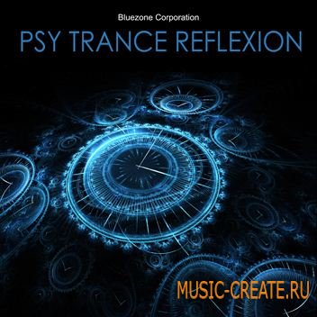 Bluezone Corporation Psy Trance Reflexion (wav rex2 aiff) - сэмплы Psy Trance, Trance Bluezone Corporation Psy Trance Reflexion (wav rex2 aiff) - сэмплы Psy Trance, Trance