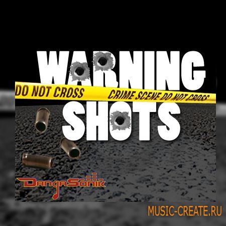 Dangasonik - Warning Shots (WAV REX AIFF) - сэмплы Hip Hop, RnB