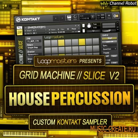 Loopmasters Grid Machine Slice - House Percussion (Kontakt) - сэмплы House, Percussion
