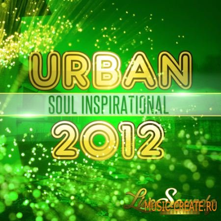 Live Soundz Productions - Urban Soul Inspirational 2012 (WAV MIDI REASON NN19 & NN-XT) - сэмплы Urban Neo Soul, Gospel