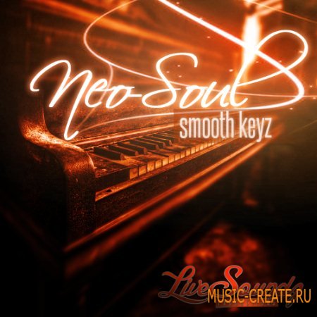 Live Soundz Productions - Neo Soul Smooth Keyz (Multiformat) - сэмплы Neo Soul