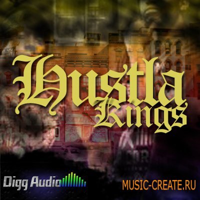 Digg Audio - Hustla Kingz (WAV ACID REX AIFF) - сэмплы Dirty South, West Coasts