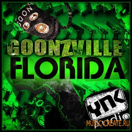 YnK Audio - Goonzville Florida (MULTIFORMAT) - сэмплы Hip Hop, Dirty South