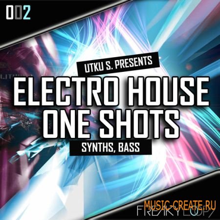 Freaky Loops Electro House One-Shots (WAV) - сэмплы Electro House Freaky Loops Electro House One-Shots (WAV) - сэмплы Electro House