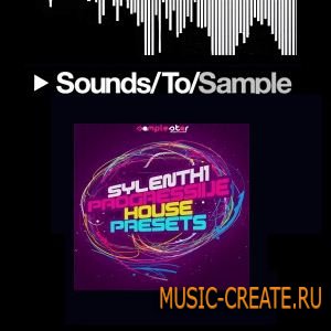 Samplestar Sylenth1 Progressive House Presets - пресеты для Sylenth1 Samplestar Sylenth1 Progressive House Presets - пресеты для Sylenth1