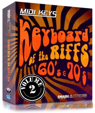 Smash Up The Studio Keyboard Riffs of the 60s & 70s Vol 2 (Midi) - мелодии фортепиано Smash Up The Studio Keyboard Riffs of the 60s & 70s Vol 2 (Midi) - мелодии фортепиано