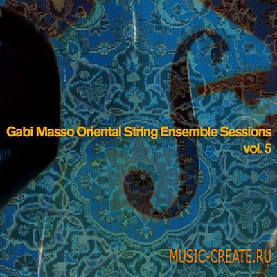 Gabi Masso Oriental String Ensemble Vol. 5 (Wav Aiff) - сэмплы струнных Gabi Masso Oriental String Ensemble Vol. 5 (Wav Aiff) - сэмплы струнных