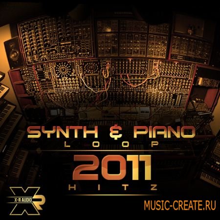 X-R Audio - Synth & Piano Loop 2011 Hitz (WAV FLP) - сэмплы RnB, Soul, Hip Hop X-R Audio - Synth & Piano Loop 2011 Hitz (WAV FLP) - сэмплы RnB, Soul, Hip Hop