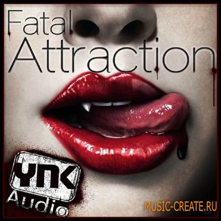 YnK Audio Fatal Attraction (MULTiFORMAT) - сэмплы R&B YnK Audio Fatal Attraction (MULTiFORMAT) - сэмплы R&B