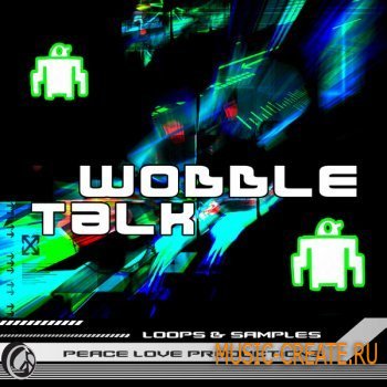 Peace Love Productions Wobble Talk (Wav) - сэмплы Dubstep Peace Love Productions Wobble Talk (Wav) - сэмплы Dubstep
