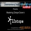 Conservatorium Of Audio - Mastering iZotope Ozone 4 - TUTORiAL (ENG) Conservatorium Of Audio - Mastering iZotope Ozone 4 - TUTORiAL (ENG)