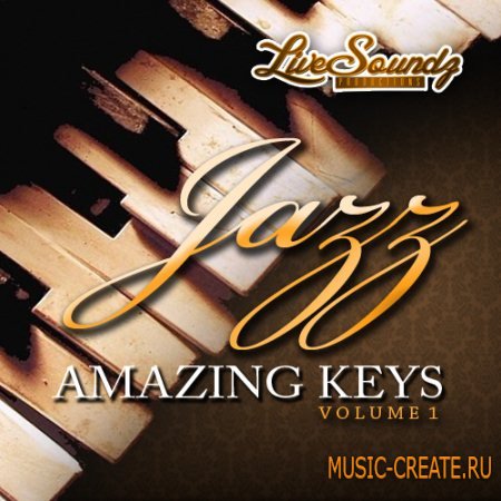 Live Soundz Productions - Jazz Amazing Keys Vol 1  (WAV MIDI REASON NN19 & NN-XT) - сэмплы Jazz