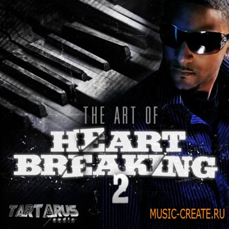 Tartarus Audio - The Art of Heartbreaking 2 (WAV FLP) - сэмплы R&B
