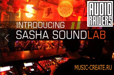 Audio Raiders - Sasha Soundlab (KONTAKT DVDR / TEAM DYNAMiCS) - звуковая библиотека + мульти эффекты