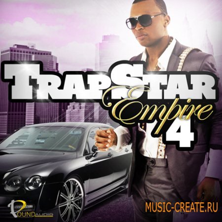 Pound Audio - Trapstar Empire 4 (WAV MIDI FLP) - сэмплы  Dirty South