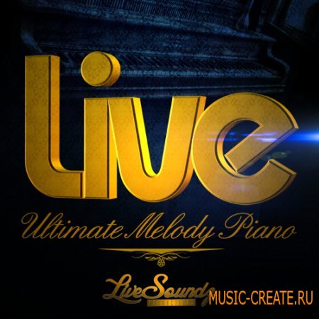 Live Soundz Productions - Live Ultimate Melody Piano   (WAV MIDI REASON NN19 & NN-XT) - сэмплы пианино