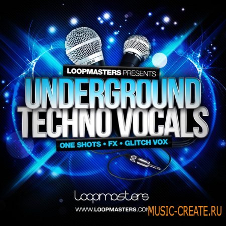 Loopmasters - Underground Techno Vocals (Multiformat) - вокальные звуки, глитчи, FX