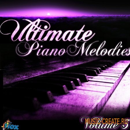 Fox Samples - Ultimate Piano Melodies Vol 3 (Wav Midi Rex2 Aiff) - сэмплы Pop, R&B Ballads, Dance, Hip Hop