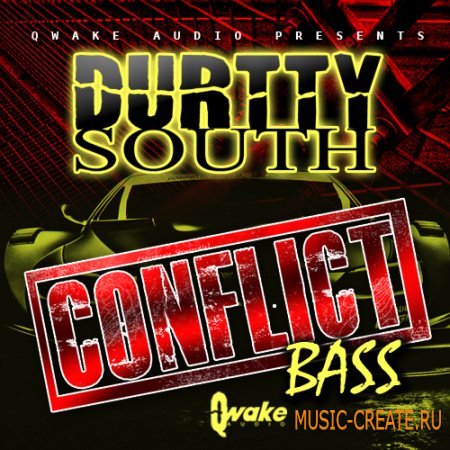 Quake Audio - Durtty South: Conflict Bass (WAV MIDI FLP) - сэмплы Dirty South Quake Audio - Durtty South: Conflict Bass (WAV MIDI FLP) - сэмплы Dirty South