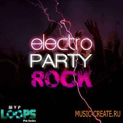 MVP Loops - Electro Party Rock (ACID/WAV REX AIFF) - сэмплы Dance MVP Loops - Electro Party Rock (ACID/WAV REX AIFF) - сэмплы Dance