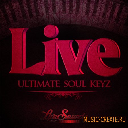 Live Soundz Productions - Live Ultimate Soul Keyz (WAV MIDI REASON NN19 & NN-XT) - сэмплы Neo Soul, RnB, Old School, Funk Jazz